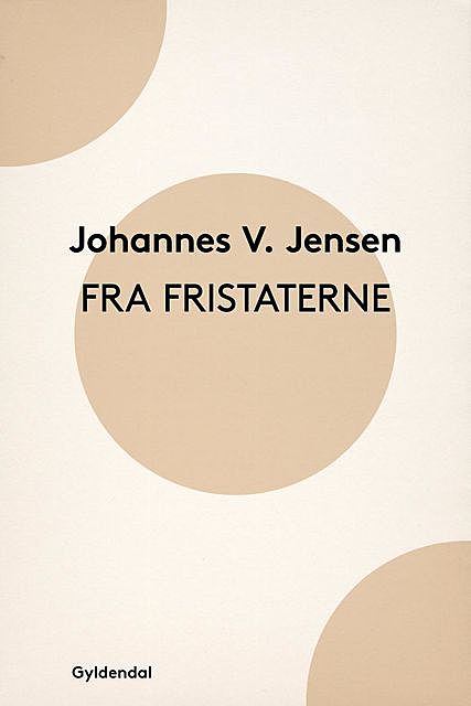 Fra Fristaterne, Johannes V. Jensen