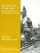 Breaking the Outer Ring: Marine Landings in the Marshall Islands, John Chapin