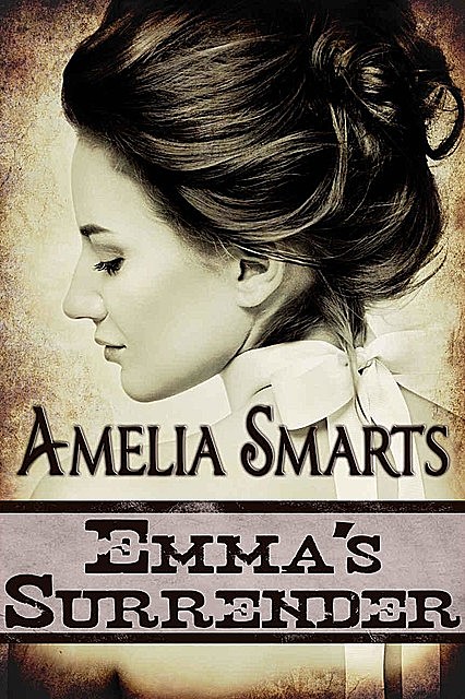 Emma's Surrender, Amelia Smarts