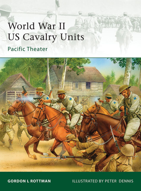 World War II US Cavalry Units, Gordon L. Rottman