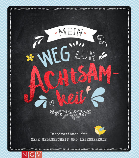 Mein Weg zur Achtsamkeit, Göbel Verlag, amp, NGV Naumann