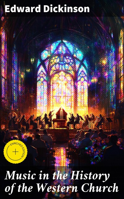 Music in the History of the Western Church, Edward Dickinson