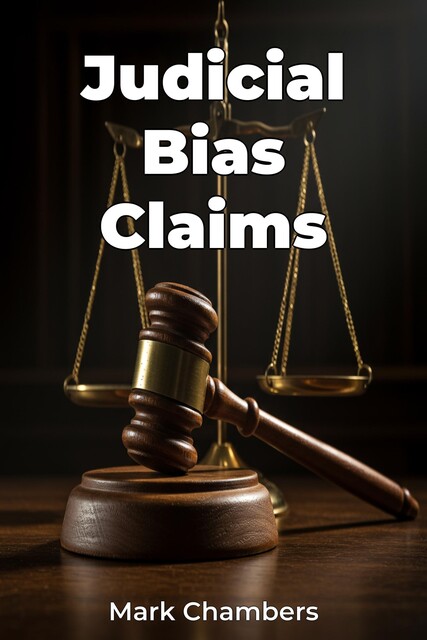 Judicial Bias Claims, Mark Chambers