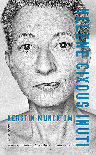 Om Inuti av Helene Cixous, Kerstin Munck