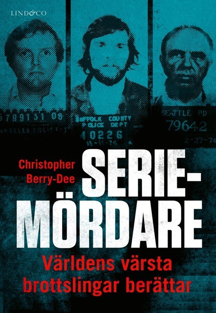 Seriemördare – Världens värsta brottslingar berättar, Christopher Berry-Dee