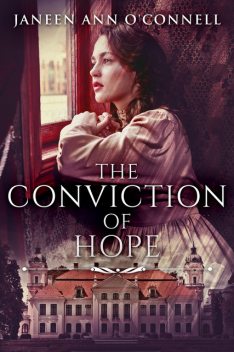 The Conviction of Hope, Janeen Ann O'Connell