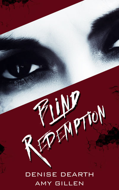 Blind Redemption, Amy Gillen, Denise Dearth
