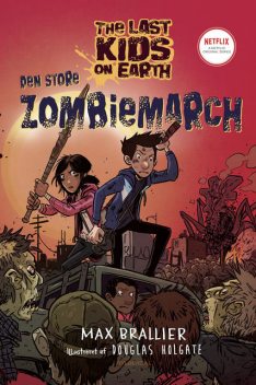 The Last Kids on Earth 2 – Den store zombiemarch, Max Brallier