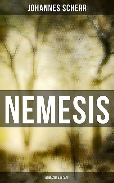 NEMESIS (Deutsche Ausgabe), Johannes Scherr