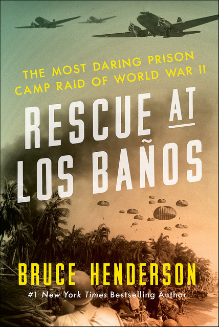 Rescue at Los Banos, Bruce Henderson