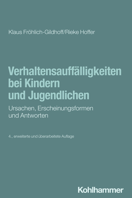 Verhaltensauffälligkeiten bei Kindern und Jugendlichen, Klaus Fröhlich-Gildhoff, Rieke Hoffer