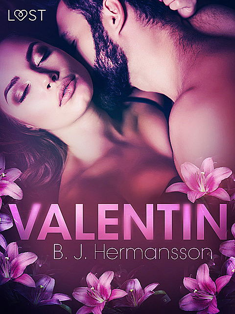 Valentin – Erotisk novelle, B.J. Hermansson
