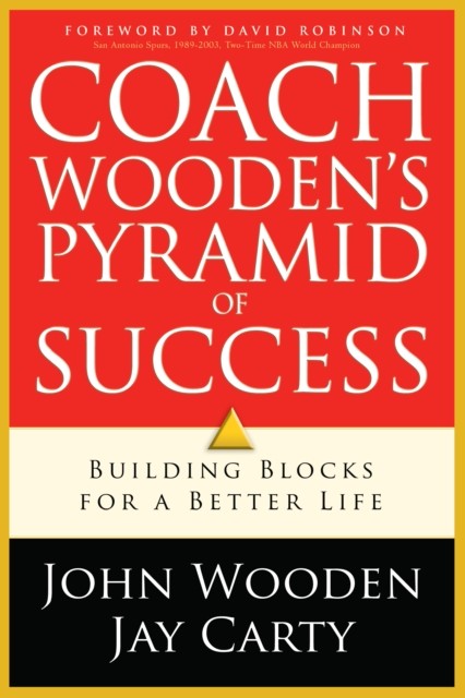 Coach Wooden's Pyramid of Success, John Wooden