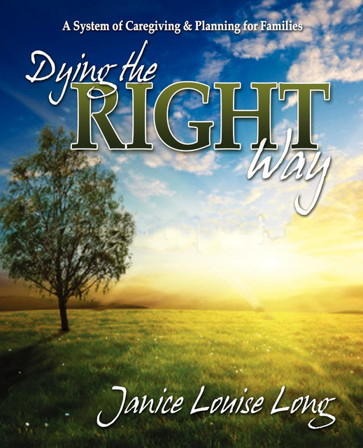 Dying The Right Way, Janice L. Long