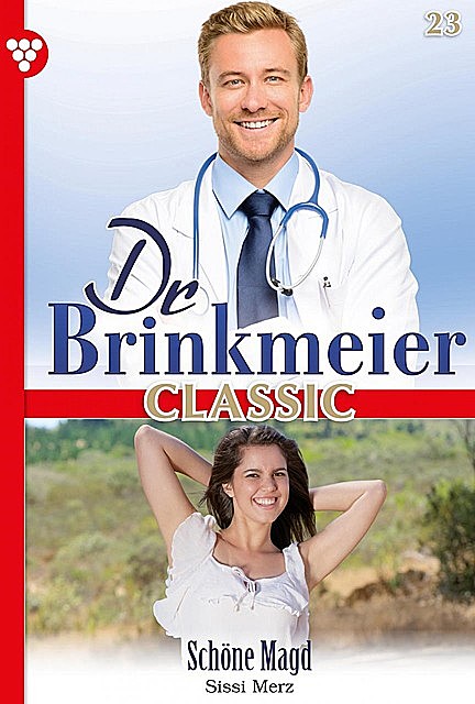 Dr. Brinkmeier Classic 23 – Arztroman, Sissi Merz