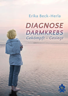 Diagnose Darmkrebs, Erika Beck-Herla