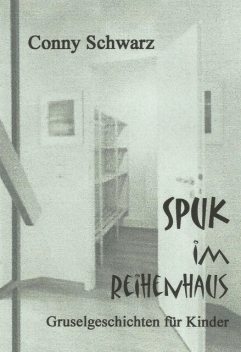 Spuk im Reihenhaus, Conny Schwarz