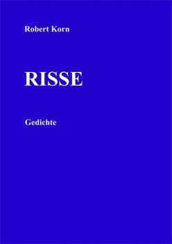 Risse, Robert Korn