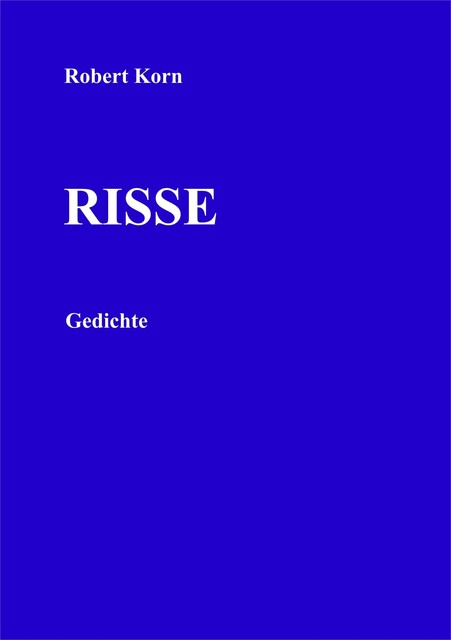 Risse, Robert Korn