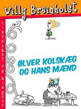 Ølver Kolskæg og hans mænd, Willy Breinholst