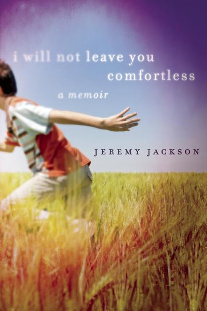 I Will Not Leave You Comfortless, Jeremy Jackson