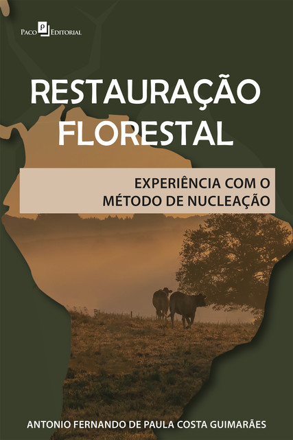 Restauração florestal, Antonio Fernando De Paula Costa Guimarães