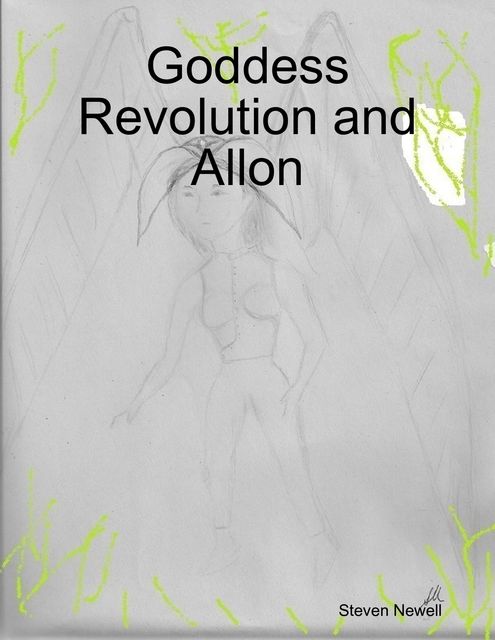 Goddess Revolution and Allon, Steven Newell