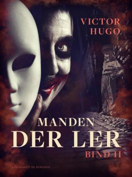 Manden der ler. Bind 2, Victor Hugo