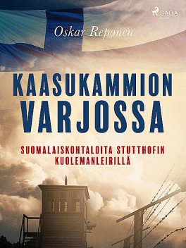 Kaasukammion varjossa: suomalaiskohtaloita Stutthofin kuolemanleirillä, Oskar Reponen