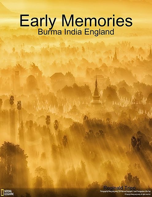Early Memories: Burma India England, Reginald Tripp