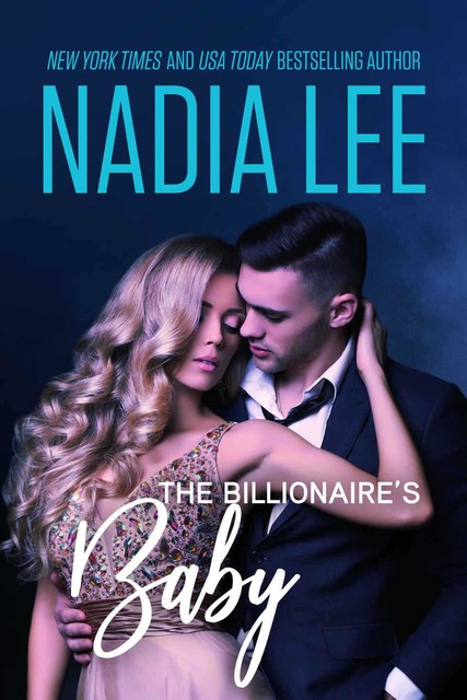 The Billionaire's Baby (Seduced by the Billionaire Book 3), Nadia Lee