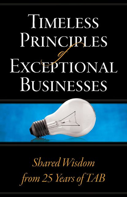 Timeless Principles of Exceptional Businesses, Allen E Fishman