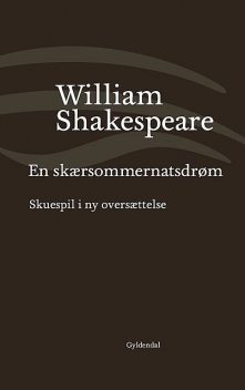 En skærsommernatsdrøm, William Shakespeare