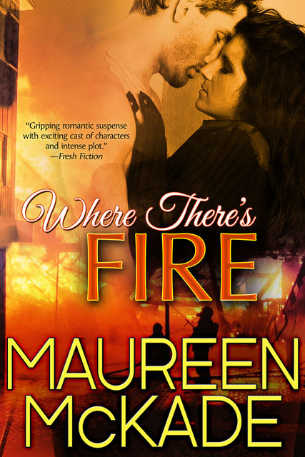 Where There's Fire, Maureen McKade