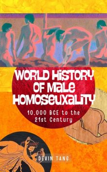 World History of Male Homosexuality, Devin Tang