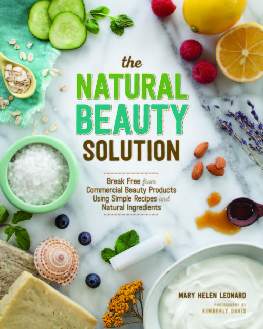 The Natural Beauty Solution, Mary Helen Leonard