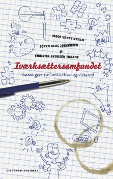 Iværksættersamfundet, Christel Skousen Thrane, Mads Váczy Kragh, Søren Berg Jørgensen