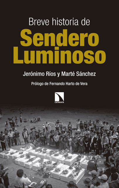Breve historia de Sendero Luminoso, Jerónimo Ríos Sierra, Marté Sánchez Villagómez