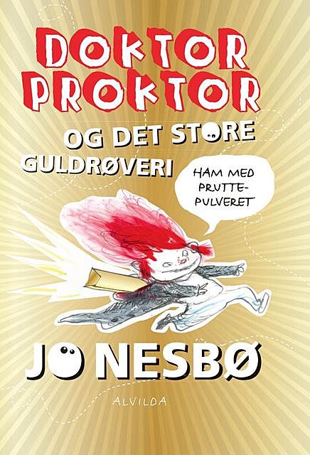 Doktor Proktor og det store guldrøveri, Jo Nesbø