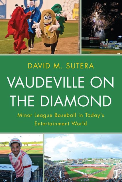 Vaudeville on the Diamond, David M. Sutera