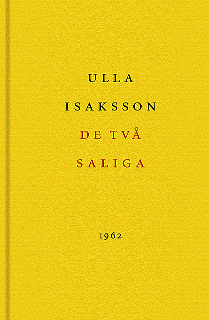 De två saliga, Ulla Isaksson