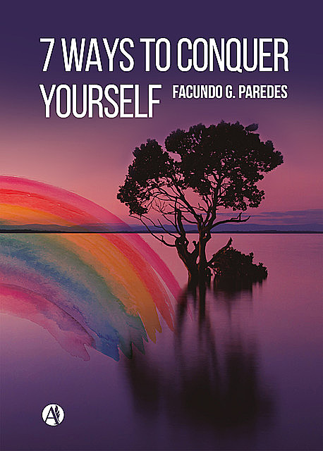 7 ways to conquer yourself, Facundo G. Paredes