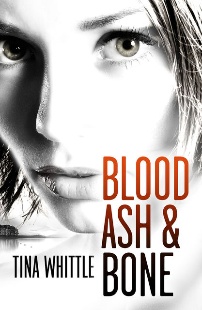 Blood, Ash and Bone, Tina Whittle