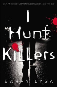 I Hunt Killers, Barry Lyga