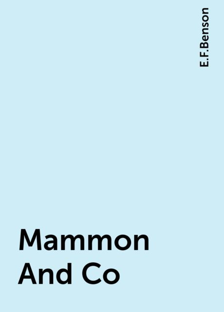 Mammon And Co, Edward Benson