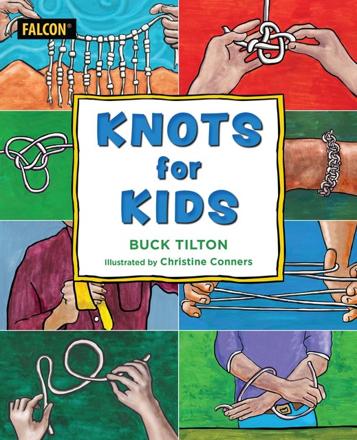 Knots for Kids, Buck Tilton
