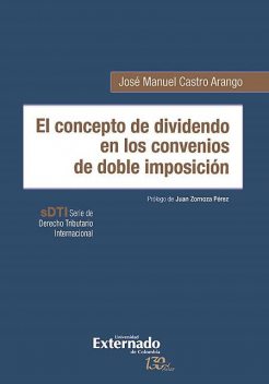 El concepto de dividendo en los convenios de doble imposición, José Manuel Castro Arango