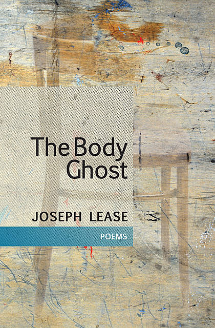 The Body Ghost, Joseph Lease