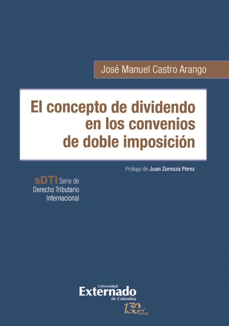 El concepto de dividendo en los convenios de doble imposición, José Manuel Castro Arango