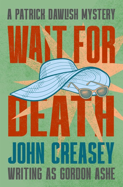 Wait for Death, John Creasey